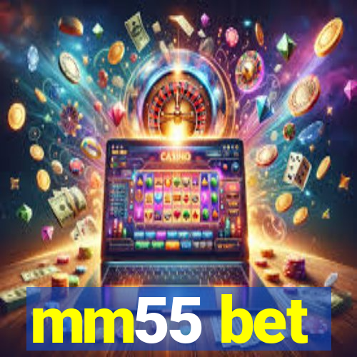 mm55 bet